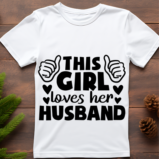 THIS GIRL LOVES HER HUSBAND WHITE