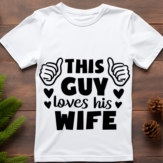 THIS GUY LOVES HIS WIFE WHITE