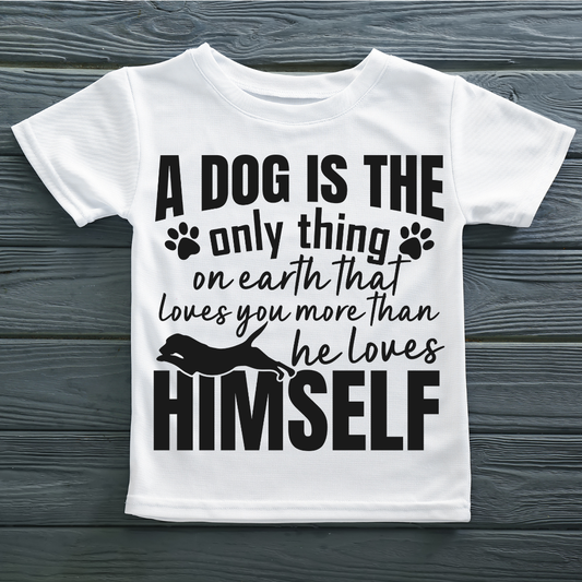 Dog loves you more than he loves HIMSELF